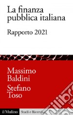 La finanza pubblica italiana: Rapporto 2021. E-book. Formato EPUB ebook