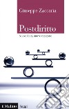 Postdiritto: Nuove fonti, nuove categorie. E-book. Formato EPUB ebook di Giuseppe Zaccaria
