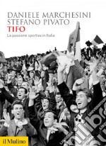 Tifo: La passione sportiva in Italia. E-book. Formato EPUB ebook