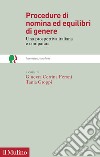 Procedure di nomina ed equilibri di genere: Una prospettiva italiana e comparata. E-book. Formato EPUB ebook