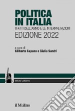 Politica in Italia: I fatti dell'anno e le interpretazioni. Edizione 2022. E-book. Formato EPUB ebook