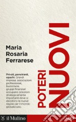 Poteri nuovi: Privati, penetranti, opachi. E-book. Formato EPUB ebook