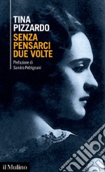 Senza pensarci due volte. E-book. Formato EPUB