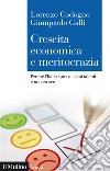 Crescita economica e meritocrazia: Perché l&#8217;Italia spreca i suoi talenti e non cresce. E-book. Formato EPUB ebook