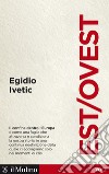 Est/Ovest: Il confine dentro l'Europa. E-book. Formato EPUB ebook