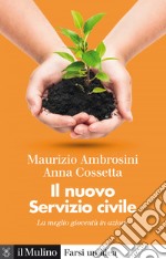 Il nuovo Servizio civile: La meglio gioventù in azione. E-book. Formato EPUB ebook