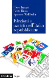 Elezioni e partiti nell'Italia repubblicana. E-book. Formato EPUB ebook