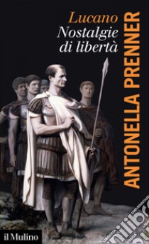 Lucano, nostalgie di libertà. E-book. Formato EPUB ebook di Antonella Prenner