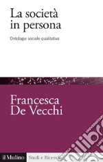 La società in persona: Ontologia sociale qualitativa. E-book. Formato EPUB