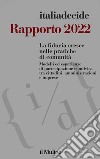 Rapporto 2022: La fiducia cresce nelle pratiche di comunità. Modelli ed esperienze di partecipazione condivisa tra cittadini, amministrazioni e imprese. E-book. Formato EPUB ebook