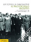 Il protocollo segreto: Il patto Molotov-Ribbentrop e la falsificazione della storia. E-book. Formato EPUB ebook di Antonella Salomoni