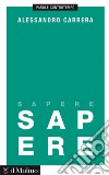 Sapere. E-book. Formato EPUB ebook di Alessandro Carrera