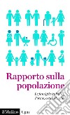 Rapporto sulla popolazione: Le famiglie in Italia. Forme, ostacoli, sfide. E-book. Formato EPUB ebook