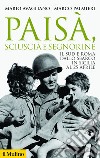 Paisà, sciuscià e segnorine: Il Sud e Roma dallo sbarco in Sicilia al 25 aprile. E-book. Formato EPUB ebook