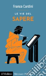 Le vie del sapere. E-book. Formato EPUB