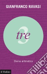 Tre: Divina aritmetica. E-book. Formato EPUB