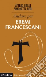 Andare per eremi francescani. E-book. Formato EPUB ebook