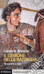 Il demone della battaglia: Alessandro a Isso. E-book. Formato EPUB ebook