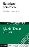 Relazioni pericolose: Italia fascista e Russia comunista. E-book. Formato EPUB ebook di Maria Teresa Giusti