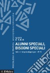 Alunni speciali, bisogni speciali: Interventi psicologici per i BES. E-book. Formato PDF ebook