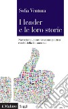 I leader e le loro storie: Narrazione, comunicazione politica e crisi della democrazia. E-book. Formato PDF ebook