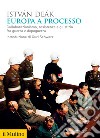 Europa a processo: Collaborazionismo, resistenza e giustizia fra guerra e dopoguerra. E-book. Formato PDF ebook