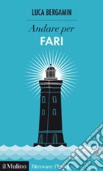 Andare per fari. E-book. Formato EPUB