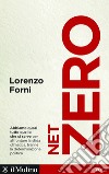 Net Zero. E-book. Formato EPUB ebook di Lorenzo Forni