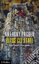 Oltre gli stati: Poteri, popoli e ordine globale. E-book. Formato EPUB