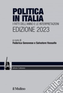 Politica in Italia: I fatti dell'anno e le interpretazioni (2023). E-book. Formato EPUB ebook di Federica Genovese