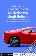 La ricchezza degli italiani: Tra cambiamento climatico, declino demografico e innovazione digitale. E-book. Formato EPUB ebook