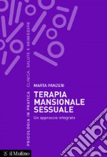 Terapia mansionale sessuale: Un approccio integrato. E-book. Formato EPUB ebook