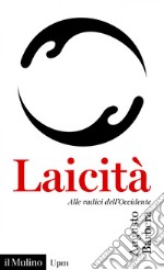 Laicità: Alle radici dell&#8217;Occidente. E-book. Formato EPUB ebook