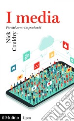 I media: Perché sono importanti. E-book. Formato EPUB