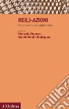 Re(l)-azioni: Ricostruire la comunità rurale. E-book. Formato EPUB ebook di Elena dell'Agnese