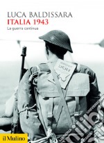 Italia 1943: La guerra continua. E-book. Formato EPUB