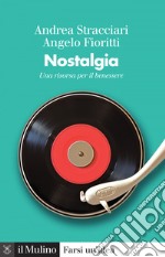 Nostalgia: Una risorsa per il benessere. E-book. Formato EPUB ebook