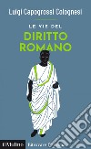 Le vie del diritto romano. E-book. Formato EPUB ebook