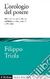 L'orologio del potere: Stato e misura del tempo nell&#8217;Italia contemporanea 1749-1922. E-book. Formato EPUB ebook