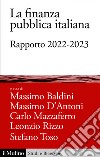 La finanza pubblica italiana: Rapporto 2022-2023. E-book. Formato EPUB ebook di Massimo Baldini