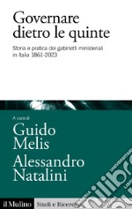 Governare dietro le quinte: Storia e pratica dei gabinetti ministeriali in Italia 1861-2023. E-book. Formato EPUB ebook