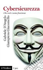 Cybersicurezza: Che cos'è e come funziona. E-book. Formato EPUB ebook