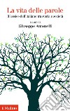 La vita delle parole: Il lessico dell'italiano tra storia e società. E-book. Formato EPUB ebook di Giuseppe Antonelli