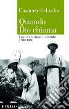 Quando Dio chiama: I gesuiti e le missioni nelle Indie (1560-1960). E-book. Formato EPUB ebook di Emanuele Colombo