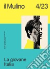 il Mulino 4/2023: La giovane Italia. E-book. Formato EPUB ebook