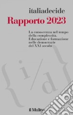 Rapporto 2023: La conoscenza nel tempo della complessità. Educazione e formazione nelle democrazie del XXI secolo. E-book. Formato EPUB ebook