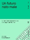 Un futuro nato male: La mancata transizione italiana nelle pagine del 'Mulino'. E-book. Formato EPUB ebook di Mario Ricciardi