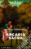 Arcadia sacra. E-book. Formato EPUB ebook