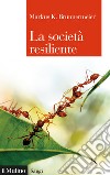 La società resiliente. E-book. Formato EPUB ebook di Markus K. Brunnermeier