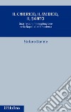 Il chierico, il medico, il santo: Guarire con l'immaginazione nella Napoli di età moderna. E-book. Formato EPUB ebook di Stefano Daniele